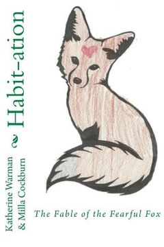 portada Habit-ation: The Fable of the Fearful Fox (en Inglés)