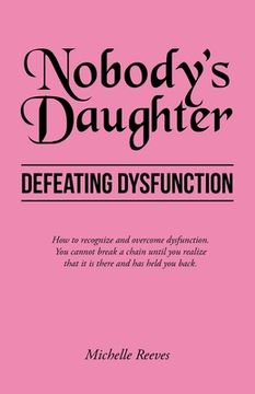 portada Nobody's Daughter: Defeating Dysfunction (en Inglés)