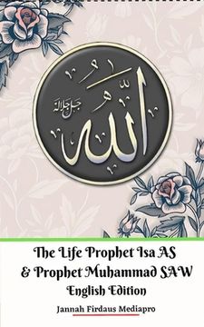 portada The Life of Prophet Isa AS and Prophet Muhammad SAW English Edition (en Inglés)