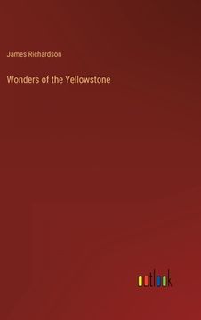 portada Wonders of the Yellowstone (in English)