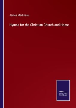 portada Hymns for the Christian Church and Home (en Inglés)