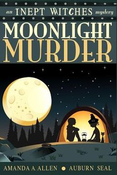 portada Moonlight Murder: An Inept Witches Mystery (en Inglés)