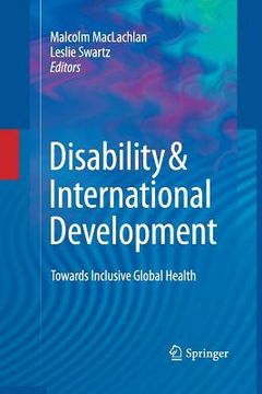 portada Disability & International Development: Towards Inclusive Global Health (en Inglés)