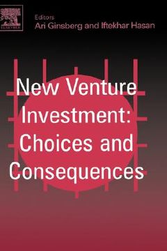 portada new venture investment: choices and consequences (en Inglés)