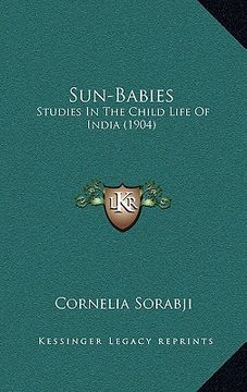 portada sun-babies: studies in the child life of india (1904) (in English)