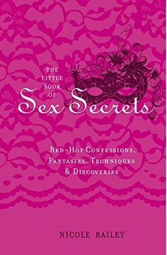 portada The Little Book of Sex Secrets: Red Hot Confessions, Fantasies, Techniques & Discoveries