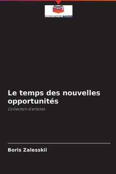 portada Le temps des nouvelles opportunités (in French)