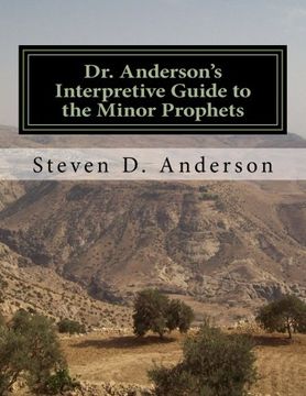 portada Dr. Anderson's Interpretive Guide to the Minor Prophets: Hosea-Malachi (Dr. Anderson's Interpretive Guide to the Bible) (Volume 5)