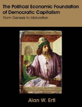 portada the political economic foundation of democratic capitalism: from genesis to maturation