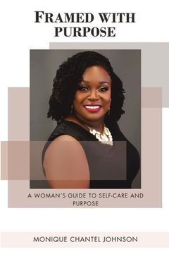 portada Framed With Purpose: A Woman's Guide to Self-care and Purpose (en Inglés)