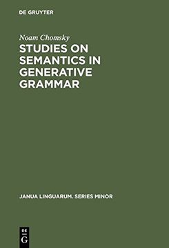 portada Studies on Semantics in Generative Grammar (Janua Linguarum. Series Minor) (en Inglés)