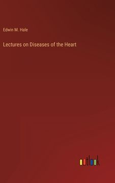 portada Lectures on Diseases of the Heart (en Inglés)