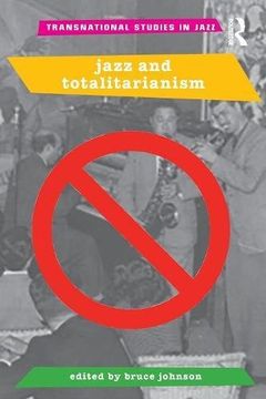 portada Jazz and Totalitarianism (Transnational Studies in Jazz)