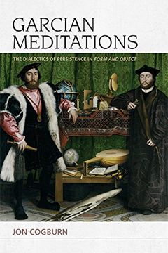 portada Garcian Meditations: The Dialectics of Persistence in Form and Object (Speculative Realism) (en Inglés)