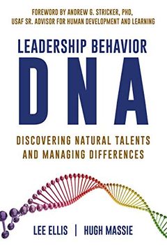 portada Leadership Behavior Dna: Discovering Natural Talents and Managing Differences (en Inglés)