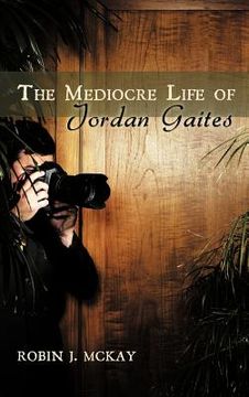 portada the mediocre life of jordan gaites