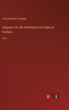 portada Hargrave, Or, the Adventures of a Man of Fashion: Vol. I (en Inglés)