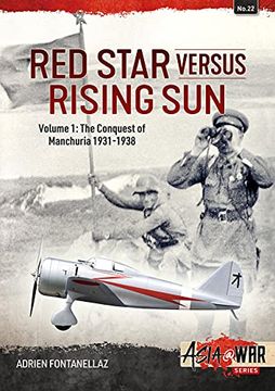 portada Red Star Versus Rising Sun: Volume 1: The Conquest of Manchuria 1931-1938 (Asia@War) (en Inglés)