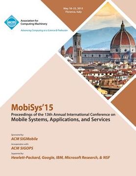 portada MobiSys 15 13th Annual International Conference on Mobile Systems, Applications and Systems (en Inglés)
