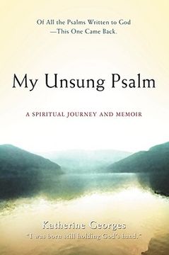 portada my unsung psalm: a spiritual journey and memoir (in English)