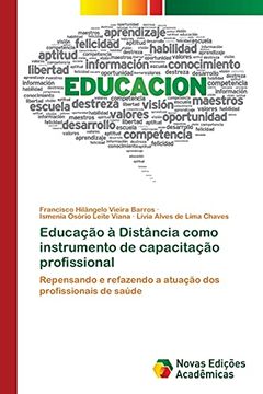 portada Educação à Distância Como Instrumento de Capacitação Profissional: Repensando e Refazendo a Atuação dos Profissionais de Saúde (en Portugués)