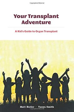 portada Your Transplant Adventure: A Kids Guide to Organ Transplant (en Inglés)