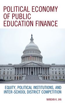 portada Political Economy of Public Education Finance: Equity, Political Institutions, and Inter-School District Competition (en Inglés)
