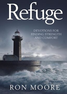 portada Refuge: Devotions for Finding Strength and Comfort (en Inglés)