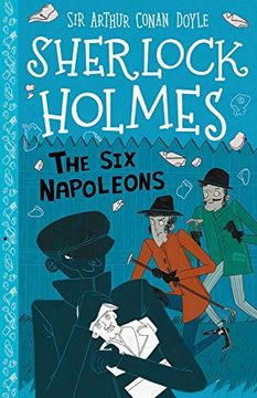 portada The six Napoleons (Easy Classics): 13 (The Sherlock Holmes Children'S Collection: Mystery, Mischief and Mayhem (Easy Classics)) (en Inglés)