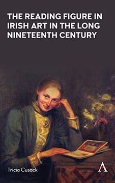 portada Reading Figure in Irish art in the Long Nineteenth Century (Anthem Nineteenth-Century Series) (en Inglés)