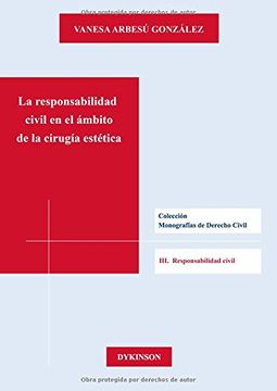 portada La Responsabilidad Civil en el Ámbito de la Cirugía Estética (in Spanish)