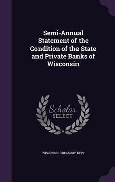 portada Semi-Annual Statement of the Condition of the State and Private Banks of Wisconsin (en Inglés)