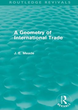 portada A Geometry of International Trade (Routledge Revivals) (Collected Works of James Meade)