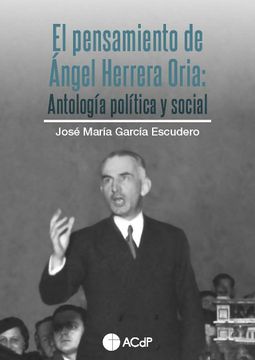 portada El Pensamiento de Çngel Herrera Oria. Antologia Politica y Social (in Spanish)