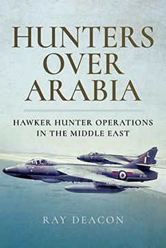 portada Hunters Over Arabia: Hawker Hunter Operations in the Middle East (en Inglés)