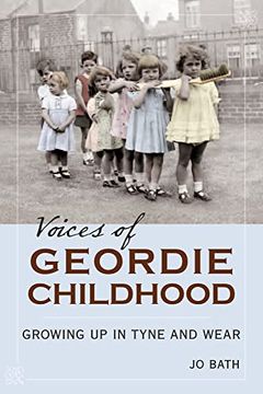 portada Voices of Geordie Childhood: Growing up in Tyne and Wear (en Inglés)