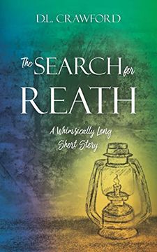 portada The Search for Reath: A Whimsically Long Short Story (en Inglés)