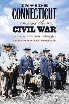 portada Inside Connecticut and the Civil War: Essays on one State'S Struggles (Garnet Books) (in English)