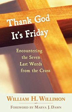 portada Thank god It's Friday: Encountering the Seven Last Words From the Cross (en Inglés)