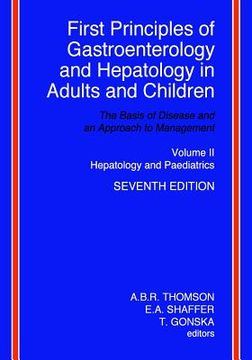 portada First Principles of Gastroenterology and Hepatology in Adults and Children - Volume II - Hepatology and Paediatrics: Volume II - Hepatology and Paedia (en Inglés)