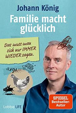 portada Familie Macht Glücklich: Das Muss man Sich nur Immer Wieder Sagen (en Alemán)