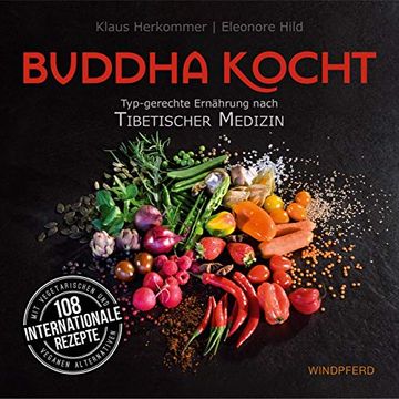 portada Buddha Kocht: Typ-Gerechte Ernährung Nach Tibetischer Medizin (en Alemán)