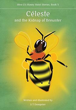 portada Céleste, and the Kidnap of Brewster (Hive 5'S Honey Heist Stories) (en Inglés)