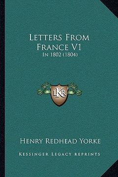 portada letters from france v1: in 1802 (1804) (en Inglés)