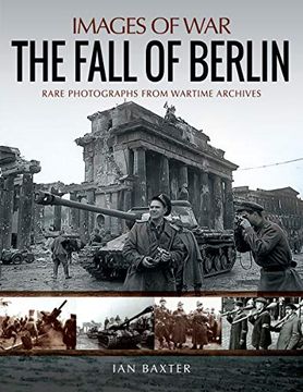 portada The Fall of Berlin (Images of War) (en Inglés)