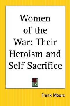 portada women of the war: their heroism and self sacrifice (in English)