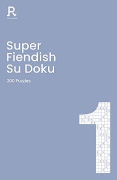 portada Super Fiendish su Doku Book 1: A Fiendish Sudoku Book for Adults Containing 200 Puzzles (en Inglés)