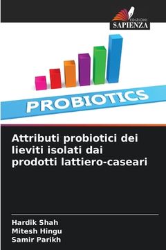 portada Attributi probiotici dei lieviti isolati dai prodotti lattiero-caseari (in Italian)