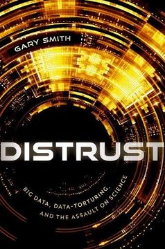 portada Distrust: Big Data, Data-Torturing, and the Assault on Science (in English)