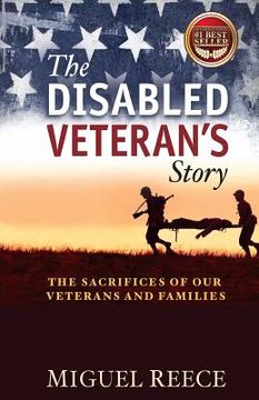 portada The Disabled Veteran's Story: The Sacrifices of our Veterans and Their Families